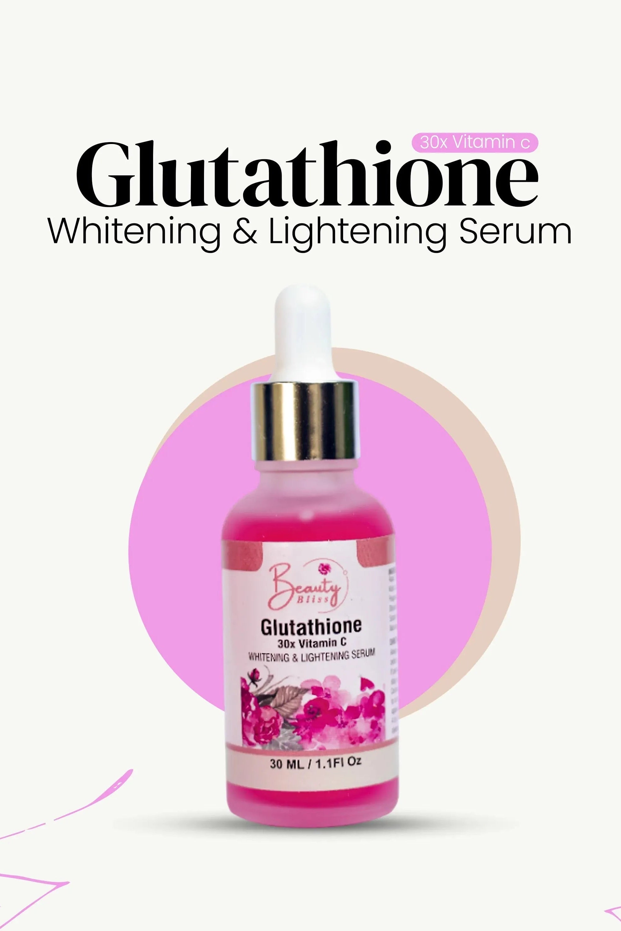 GLUTATHIONE + 30X VITAMIN C SERUM
